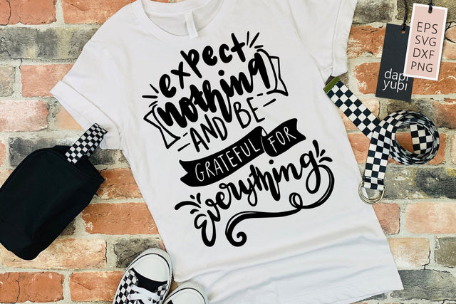 Gratitude SVG Expect Nothing And Be Grateful For Everything Quotes SVG dapiyupi store 
