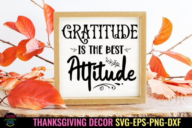 Gratitutde Is the Best I Thanksgiving Decor SVG I Fall Sign SVG Happy Printables Club 