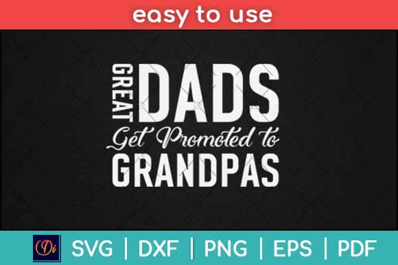 Great Dads Get Promoted to Grandpas Svg Design SVG artprintfile 