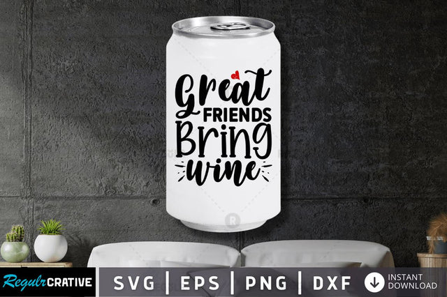 Great friends bring wine SVG SVG Regulrcrative 