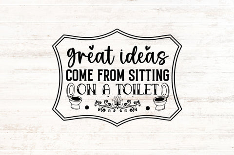 Great ideas come from sitting on a toilet SVG SVG Regulrcrative 