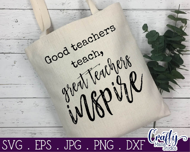 Great Teachers Inspire - Teaching Svg SVG Crafty Mama Studios 