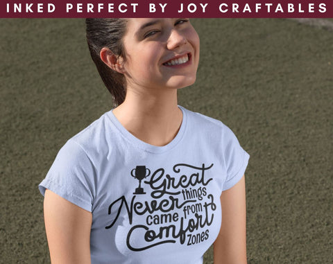Great Things Never Came From Comfort Zones SVG Inked Perfect 