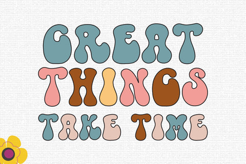 Great Things take Time SVG SVG Rupkotha 