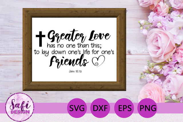 Greater Love Bible Verse SVG SVG Safi Design 