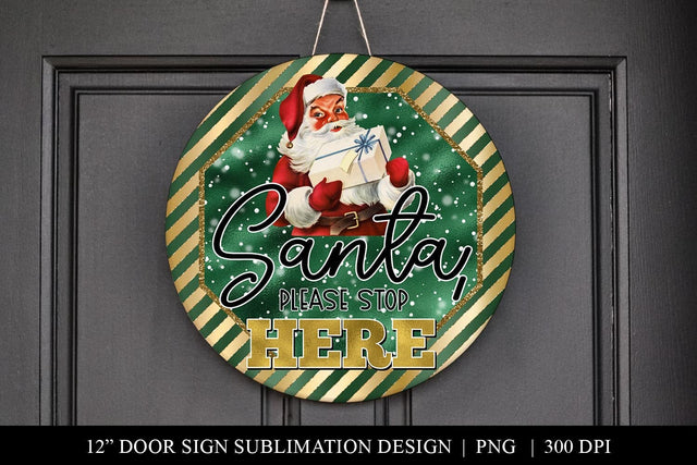 Green Foil Glam Santa Stop Here Sign Christmas Door Sign PNG Sublimation BijouBay 