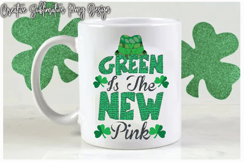 Green Is The New Pink Sublimation Creativeart88 