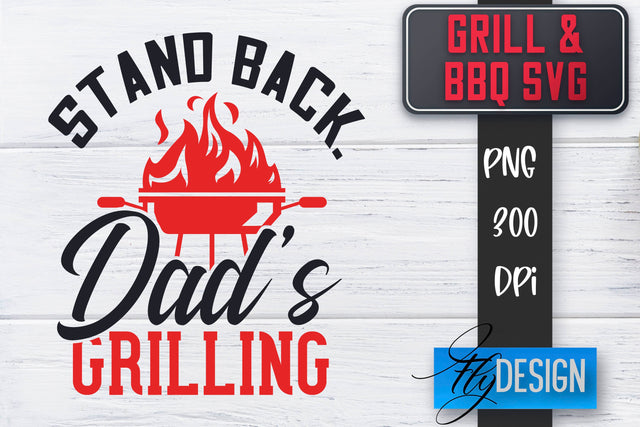 Grill SVG | BBQ SVG | Funny Father’s Day Quotes Svg SVG Fly Design 