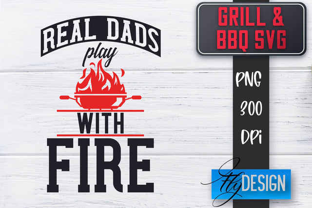 Grill SVG | BBQ SVG | Funny Father’s Day Quotes Svg SVG Fly Design 