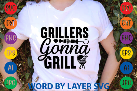 Grillers Gonna Grill, BBQ SVG Design SVG Rafiqul20606 