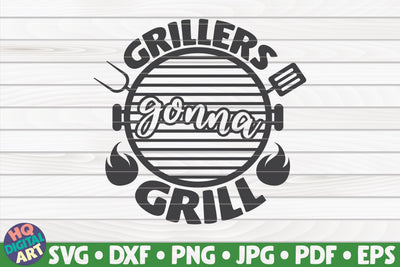 Grillers gonna grill SVG | Barbecue quote SVG HQDigitalArt 