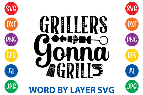 Grillers Gonna Grill, SVG CUT FILE SVG Rafiqul20606 