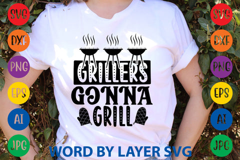 Grillers Gonna Grill, SVG CUT FILE SVG Rafiqul20606 