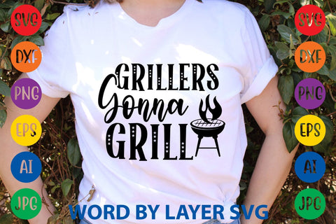 Grillers Gonna Grill SVG Design SVG Rafiqul20606 