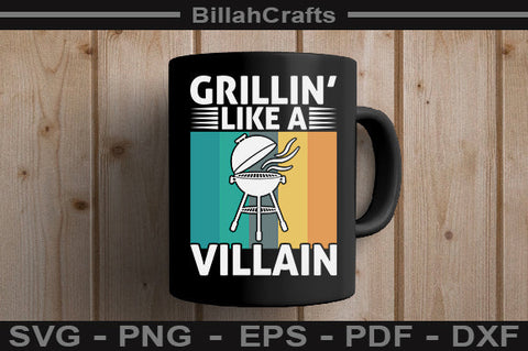 Grillin Like A Villain SVG File SVG BillahCrafts 
