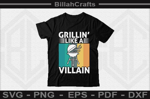 Grillin' Like A Villain SVG File SVG BillahCrafts 