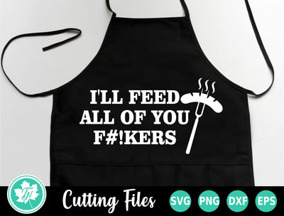 Grilling SVG | BBQ SVG | I'll Feed All of You SVG TrueNorthImagesCA 