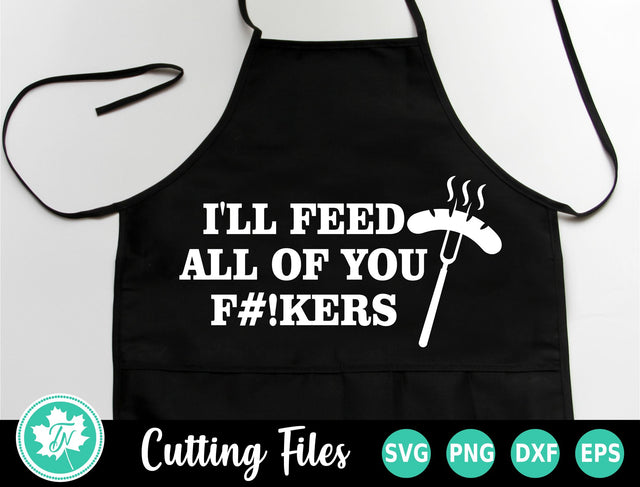 Grilling SVG | BBQ SVG | I'll Feed All of You SVG TrueNorthImagesCA 