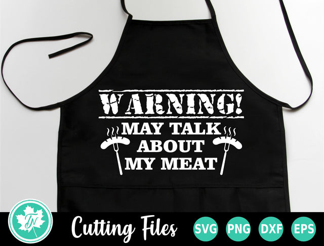 Grilling SVG | BBQ SVG | May Talk About My Meat SVG TrueNorthImagesCA 