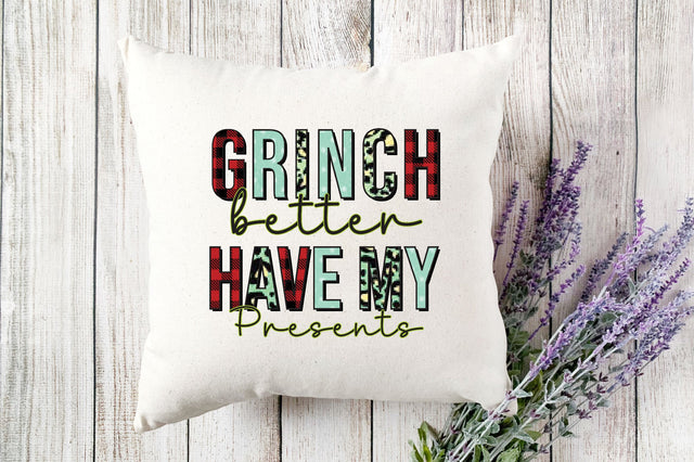 Grinch Better Have My Presents Sublimation Sublimation SVGista 