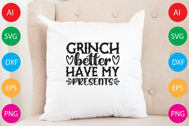 Grinch Better Have My Presents SVG CraftlabSvg29 