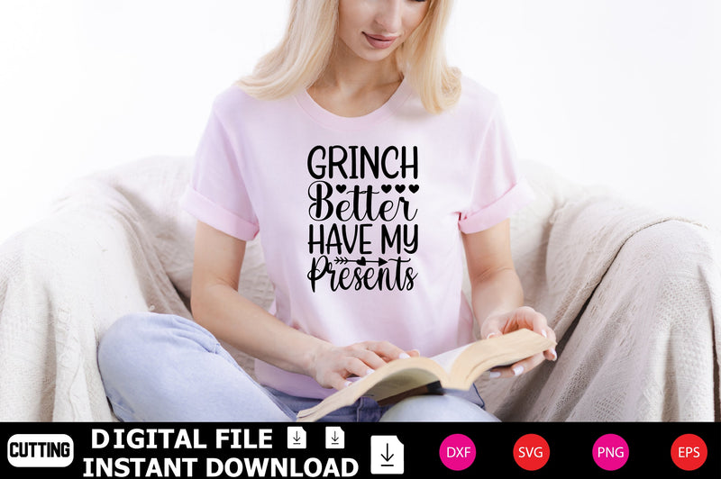 Grinch Better Have My Presents SVG Shahin alam 