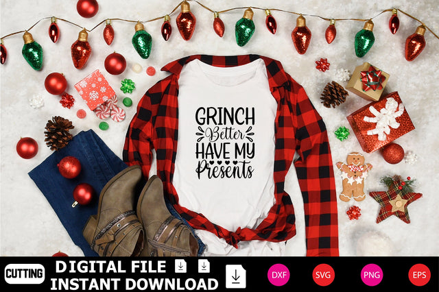 Grinch Better Have My Presents SVG Shahin alam 