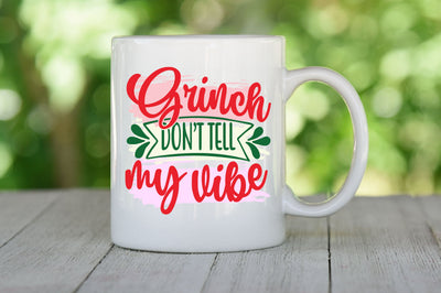Grinch Don t tell My vibe Sublimation Sublimation SVGista 