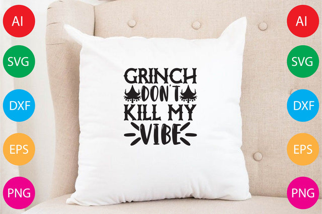 Grinch Don't Kill My Vibe SVG CraftlabSvg29 