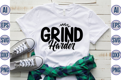 Grind Harder svg SVG nirmal108roy 
