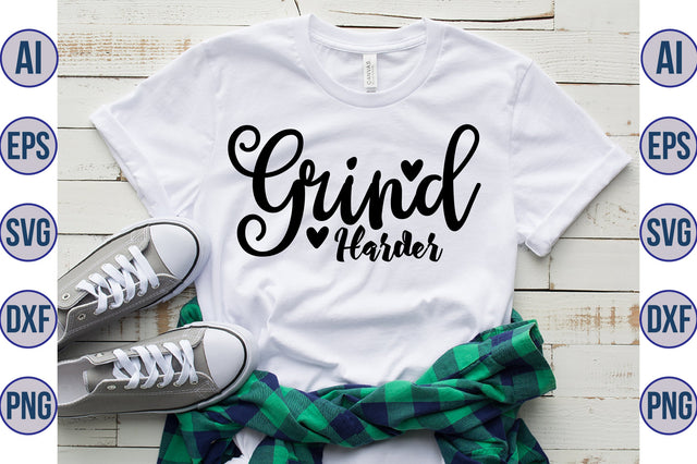 Grind Harder svg SVG orpitasn 