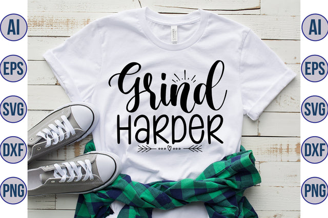 Grind Harder svg SVG orpitasn 