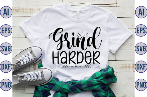 Grind Harder svg SVG orpitasn 