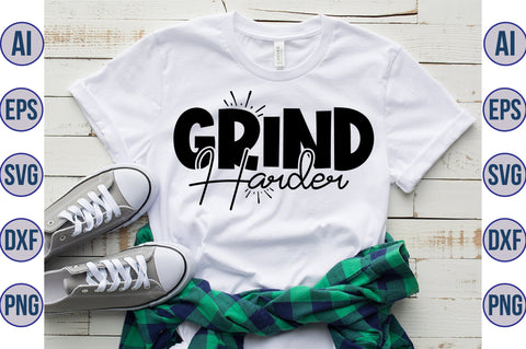 Grind Harder SVG SVG orpitasn 