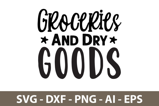 Groceries and Dry Goods svg SVG nirmal108roy 