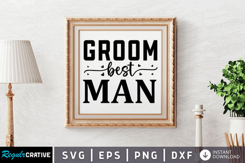 groom best man SVG SVG Regulrcrative 