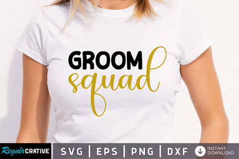 Groom squad SVG SVG Regulrcrative 