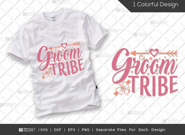 Groom Tribe SVG Cut File | Marriage Svg | Bride Svg | Groom Svg | Engagement Svg | Wedding Svg | Dxf | Eps | Png | T-shirt Design SVG ETC Craft 