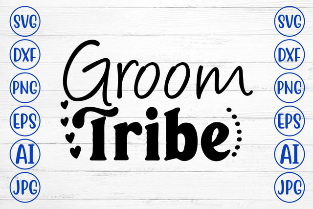 Groom Tribe SVG Cut File SVG Syaman 