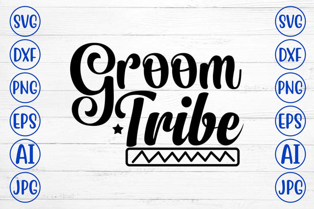 Groom Tribe SVG Cut File SVG Syaman 