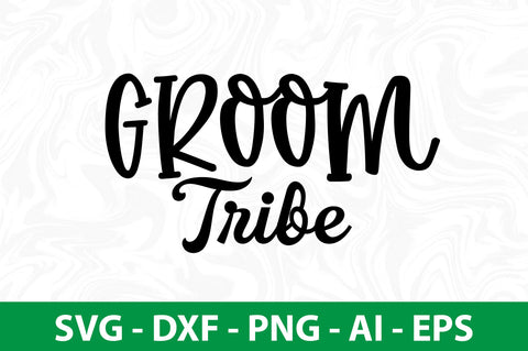 Groom Tribe svg SVG nirmal108roy 