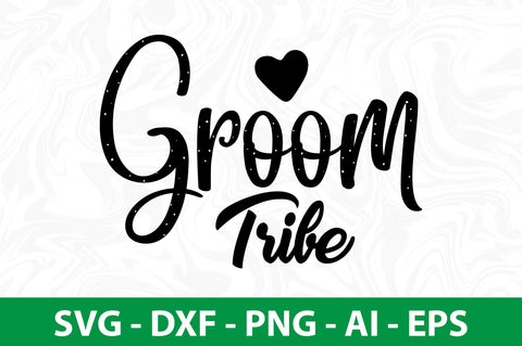 Groom Tribe svg SVG nirmal108roy 