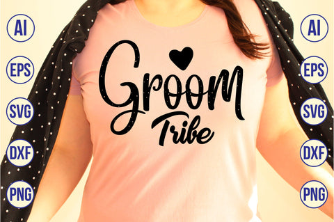 Groom Tribe svg SVG nirmal108roy 