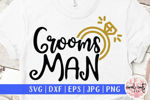 Grooms Man – Wedding SVG EPS DXF PNG Cutting Files SVG CoralCutsSVG 