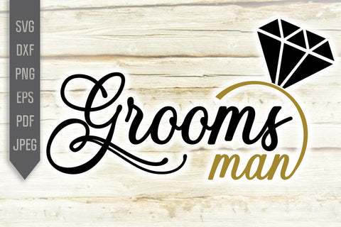 Groomsman Svg. Best Man Svg. Wedding Svg. Groom Team Svg. Wedding Roles Svg. Wedding Party Svg. Cricut, Silhouette, Iron On, Dxf, Eps, Png SVG Mint And Beer Creations 