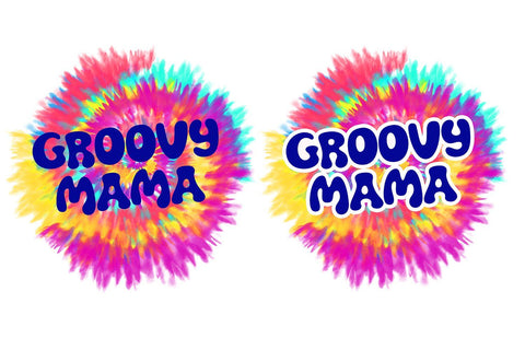 Groovy Mama Tie Dye Sublimation Sublimation B Renee Design 