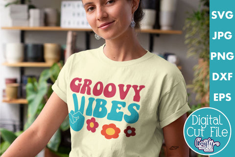 Groovy Vibes Svg | Retro Hippie Shirt Design SVG Crafty Mama Studios 