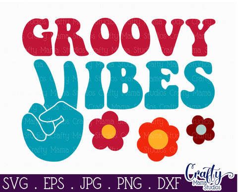 Groovy Vibes Svg | Retro Hippie Shirt Design SVG Crafty Mama Studios 