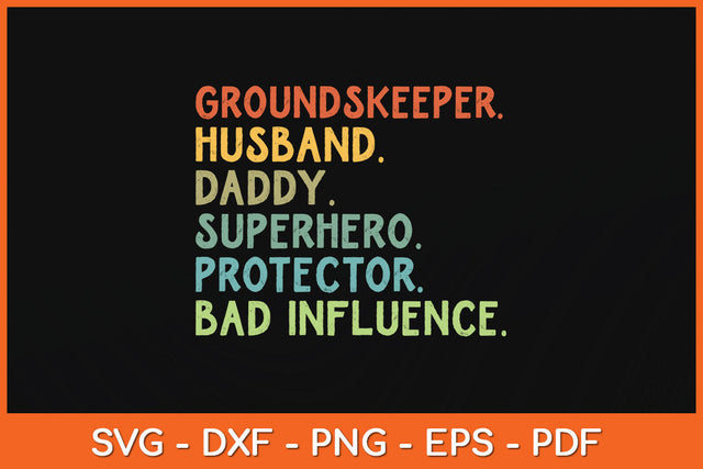 Groundskeeper Husband Daddy Superhero Dad Svg Png Dxf Digital Cutting File SVG Helal 