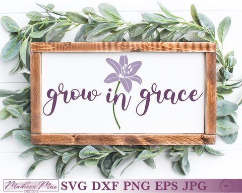 Grow in Grace, Christian Bible Quote SVG SVG Madison Mae Designs 